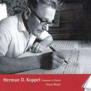 Herman David Koppel (1908-1998): Vokalwerke, 2 CDs