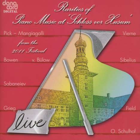 Rarities of Piano Music at "Schloss vor Husum" 2011, CD