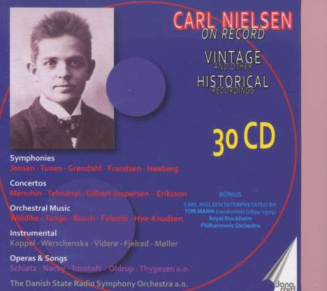 Carl Nielsen (1865-1931): Carl Nielsen on Record (Vintage and other historical Recordings), 30 CDs
