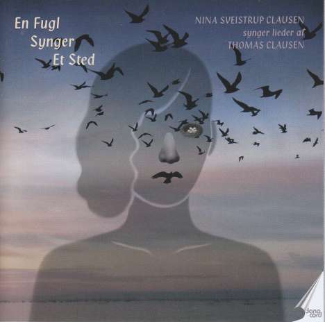 Thomas Clausen (geb. 1949): Lieder "En Fugl Synger Et Sted", CD