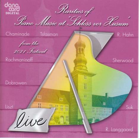 Rarities of Piano Music at »Schloss vor Husum« 2021, CD