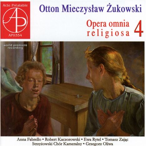 Otton Mieczyslaw Zukowski (1867-1939): Opera omnia religiosa Vol.4, CD