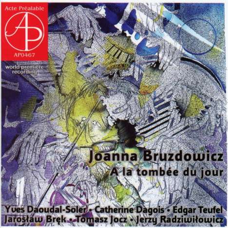 Joanna Bruzdowicz (1943-2021): A La Tombee Du Jour, CD