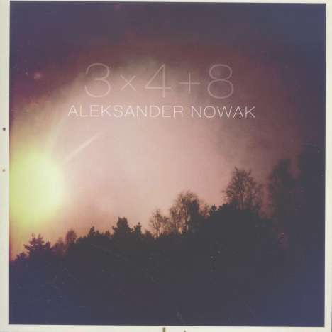 Aleksander Nowak (geb. 1979): Kammermusik "3 x 4 + 8", CD