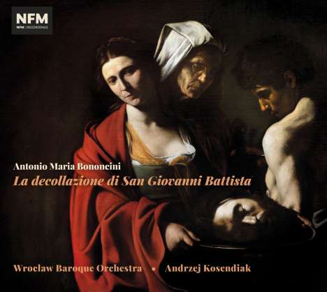 Antonio Maria Bononcini (1677-1726): La Decollazione di San Giovanni Battista, 2 CDs