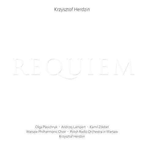 Krzysztof Herdzin (geb. 1970): Requiem für Soli,Chor,Orchester, CD