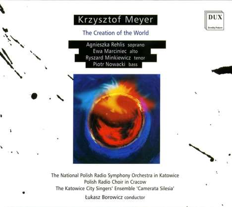 Krzysztof Meyer (geb. 1943): The Creation of the World (Die Schöpfung), 2 CDs