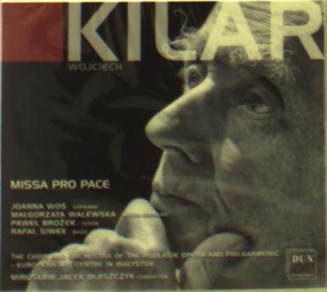 Wojciech Kilar (1932-2013): Missa Pro Pace, CD