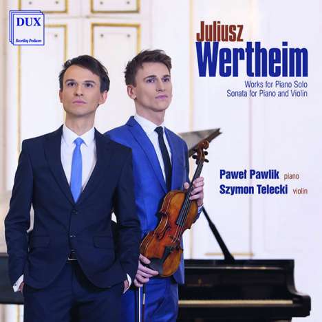 Juliusz Wertheim (1880-1928): Klavierwerke, CD