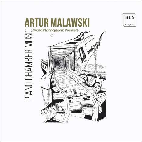 Artur Malawski (1904-1957): Kammermusik mit Klavier, 2 CDs