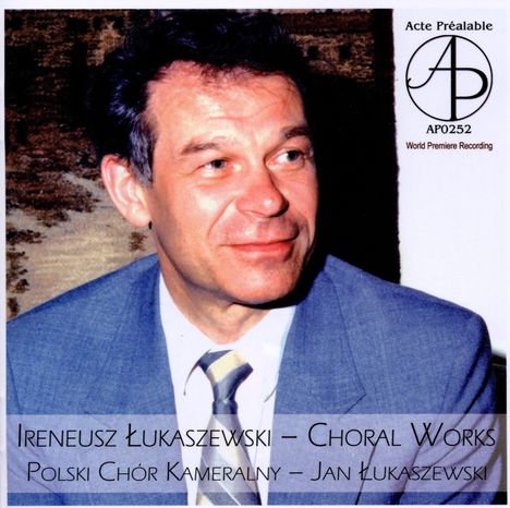 Ireneusz Lukaszewski (geb. 1938): Chorwerke, CD