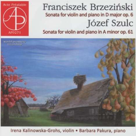 Franciszek Brzezinski (1867-1944): Sonate für Violine &amp; Klavier D-Dur op.6, CD