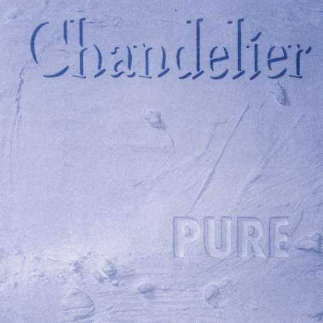 Chandelier: Pure, 2 CDs