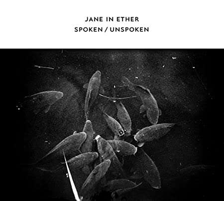 Jane In Ether: Spoken / Unspoken, CD