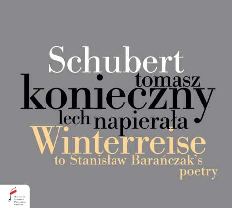 Franz Schubert (1797-1828): Winterreise D.911 (Klaviermusik mit Gedichten von Stanislaw Baranczak), CD