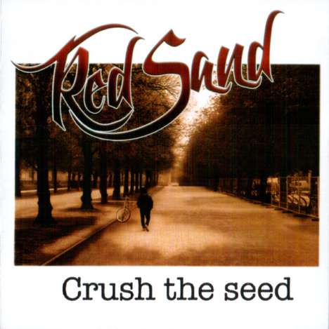 Red Sand: Crush The Seed (Limited Numbered Edition), LP