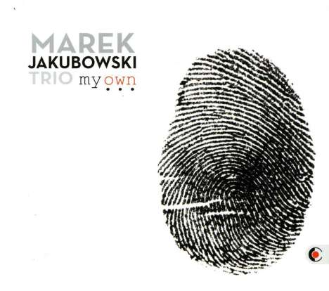 Marek Jakubowski (geb. 1980): My Own, CD