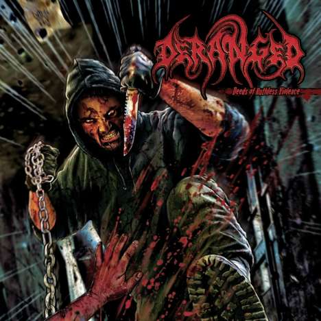 Deranged: Deeds Of Ruthless Violence (Limited Edition) (Red Vinyl), LP