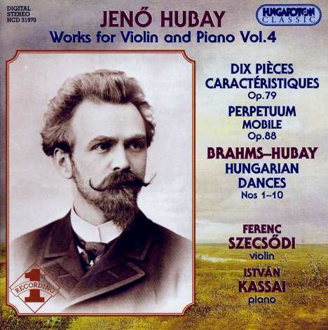 Jenö Hubay (1858-1937): Werke für Violine &amp; Klavier Vol.4, CD