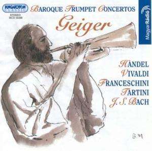 György Geiger - Baroque Trumpet Concertos, CD