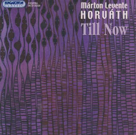 Marton Leventhe Horvath: Till Now, CD