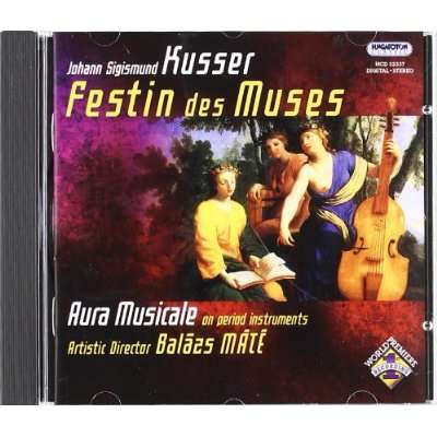 Johann Sigismund Kusser (1660-1727): Orchestersuiten "Festin des Muses" Vol.1, CD