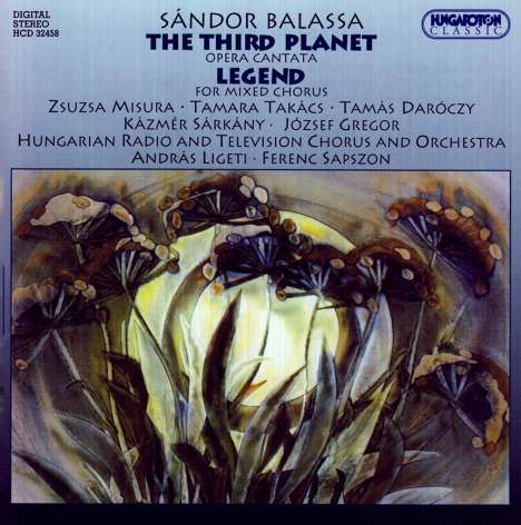 Sandor Balassa (geb. 1935): The Third Planet (Opera Cantata), CD