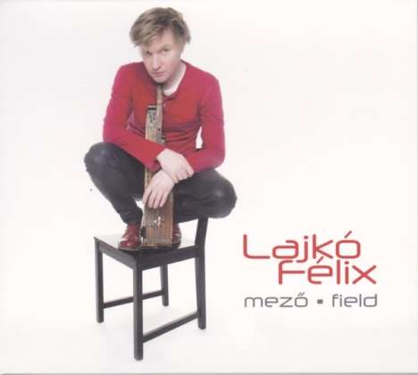 Félix Lajkó: Mezo / Field, CD