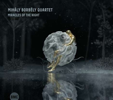 Mihály Borbély (geb. 1956): Miracles Of The Night, CD