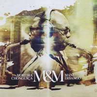 Moreira Chonguica &amp; Manu Dibango: M &amp; M, CD
