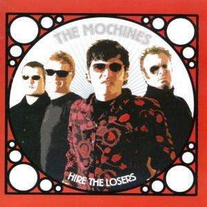 The Mochines: Hire The Losers, CD