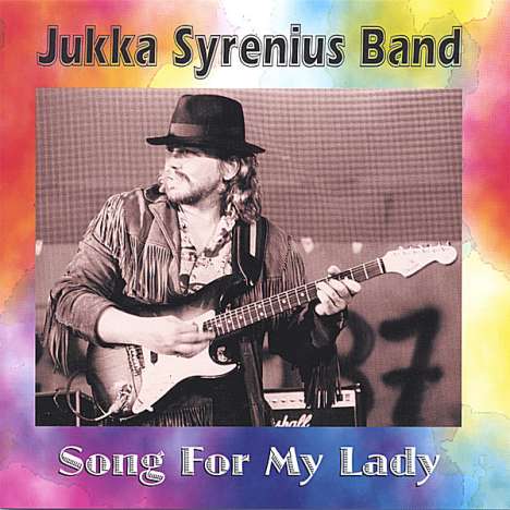 Jukka Syrenius: Song For My Lady, CD