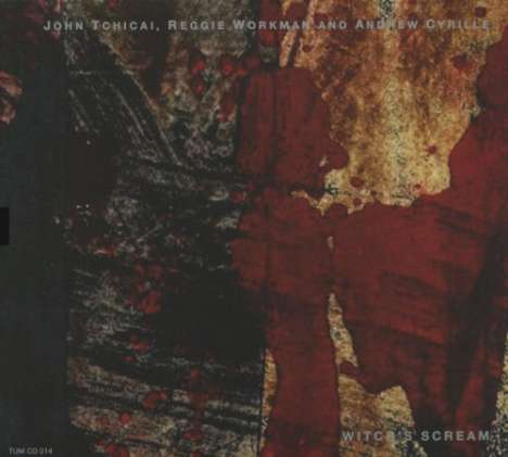 John Tchicai &amp; Reggie Workman: Witch's Scream, CD