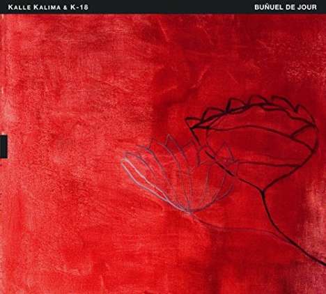 Kalle Kalima (geb. 1973): Bunuel De Jour, CD