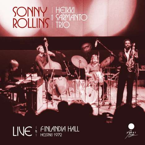 Sonny Rollins (geb. 1930): Live At Finlandia Hall, Helsinki 1972 (Limited Edition), CD
