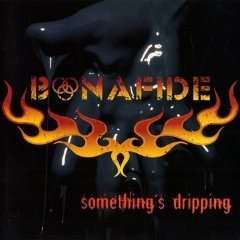 Bonafide: Something's Dripping, CD