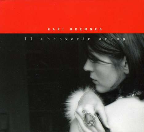 Kari Bremnes (geb. 1956): 11 Ubesvarte Anrop, CD
