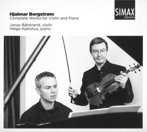 Hjalmar Borgström (1864-1925): Sämtliche Werke für Violine &amp; Klavier, CD