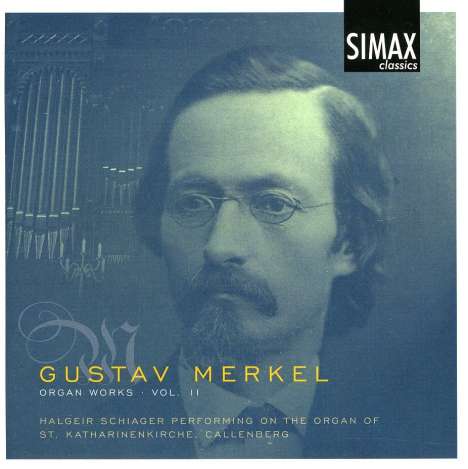 Gustav Merkel (1827-1885): Orgelwerke Vol.2, CD