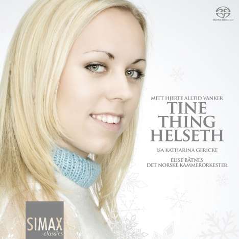 Tine Thing Helseth - Mitt Hjerte alltid vanker, Super Audio CD