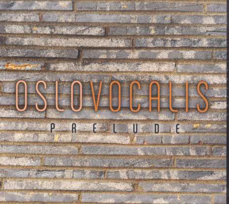 Oslo Vocalis - Prelude, CD