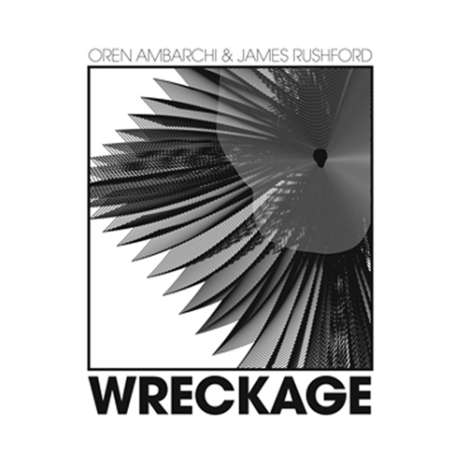 Oren Ambarchi (geb. 1969): Wreckage, LP