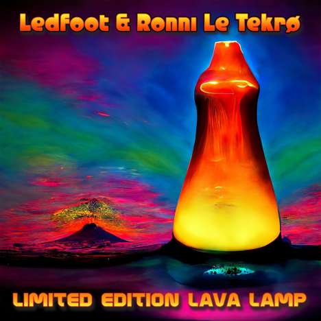 Ledfoot &amp; Ronnie Le Tekrø: Limited Edition Lava Lamp, CD