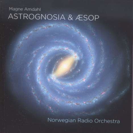 Magne Amdahl (geb. 1942): Astrognosia für Orchester, 1 Blu-ray Audio und 1 Super Audio CD