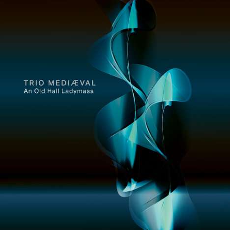 Trio Mediaeval - An Old Hall Ladymass, 1 Blu-ray Audio und 1 Super Audio CD
