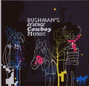 Bushman's Revenge: Cowboy Music, CD
