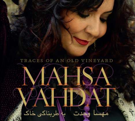 Mahsa Vahdat: Traces Of An Old Vineyard, CD