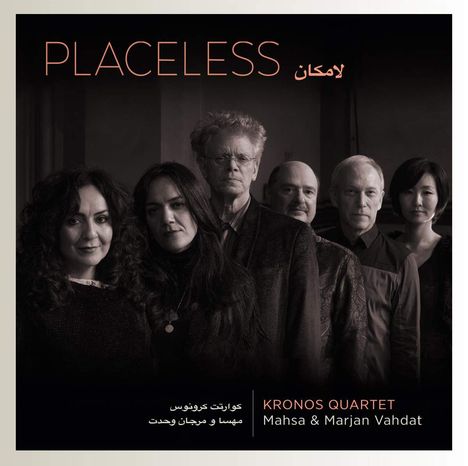 Kronos Quartet, Mahsa Vahdat &amp; Marjan Vahdat: Placeless, CD