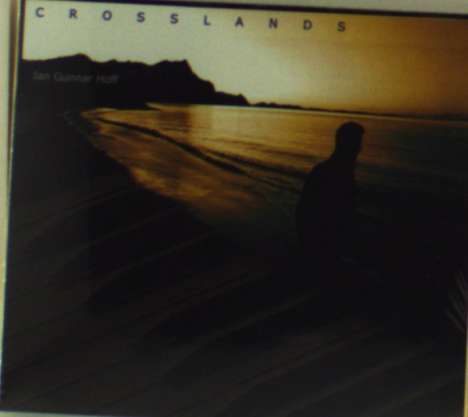 Jan Gunnar Hoff (geb. 1958): Crosslands, CD