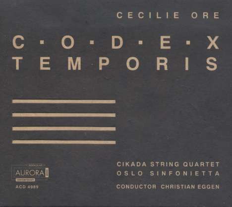 Cecilie Ore (geb. 1954): Codex Temporis, CD